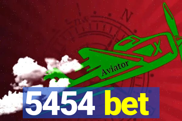 5454 bet